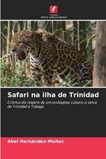Safari na ilha de Trinidad