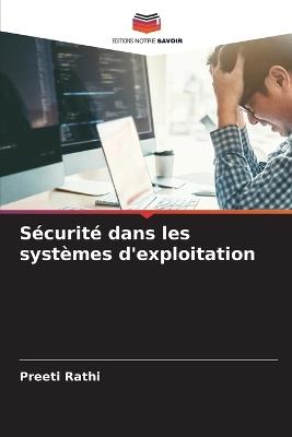 Sécurité dans les systèmes d'exploitation - Preeti Rathi - cover