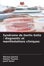 Syndrome de Gorlin Goltz: diagnostic et manifestations cliniques