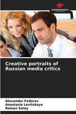 Creative portraits of Russian media critics