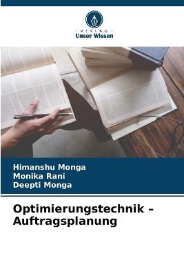 Optimierungstechnik - Auftragsplanung - Himanshu Monga,Monika Rani,Deepti Monga - cover