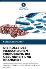 Die Rolle Des Menschlichen Mikrobioms Bei Gesundheit Und Krankheit