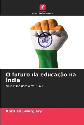 O futuro da educação na Índia - Khritish Swargiary - cover
