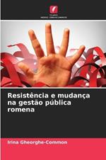Resistência e mudança na gestão pública romena