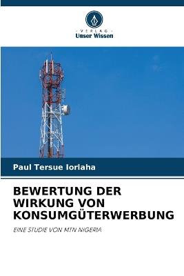 Bewertung Der Wirkung Von Konsumgüterwerbung - Paul Tersue Iorlaha - cover