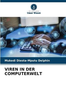 Viren in Der Computerwelt - Mukedi Diesta-Mputu Delphin - cover