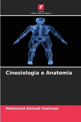 Cinesiologia e Anatomia - Mohmmad Ahmadi Vashvaei - cover