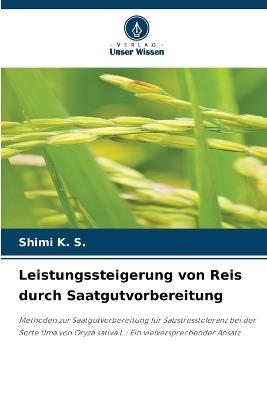 Leistungssteigerung von Reis durch Saatgutvorbereitung - Shimi K S - cover