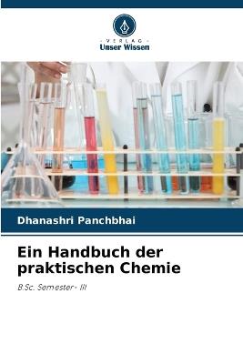 Ein Handbuch der praktischen Chemie - Dhanashri Panchbhai - cover