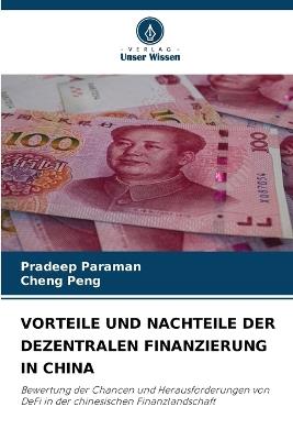 Vorteile Und Nachteile Der Dezentralen Finanzierung in China - Pradeep Paraman,Cheng Peng - cover