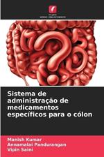 Sistema de administração de medicamentos específicos para o cólon