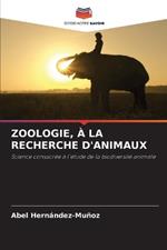 Zoologie, À La Recherche d'Animaux