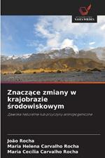 Znaczace zmiany w krajobrazie srodowiskowym