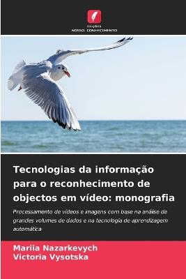 Tecnologias da informação para o reconhecimento de objectos em vídeo: monografia - Mariia Nazarkevych,Victoria Vysotska - cover