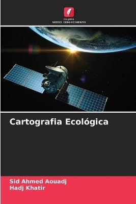 Cartografia Ecológica - Sid Ahmed Aouadj,Hadj Khatir - cover