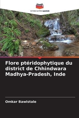 Flore ptéridophytique du district de Chhindwara Madhya-Pradesh, Inde - Omkar Bawistale - cover