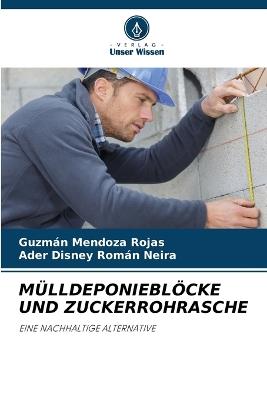 Mülldeponieblöcke Und Zuckerrohrasche - Guzmán Mendoza Rojas,Ader Disney Román Neira - cover