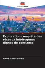 Exploration complète des réseaux hétérogènes dignes de confiance