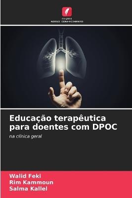 Educação terapêutica para doentes com DPOC - Walid Feki,Rim Kammoun,Salma Kallel - cover