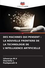 Des Machines Qui Pensent: La Nouvelle Frontiere de la Technologie de l'Intelligence Artificielle