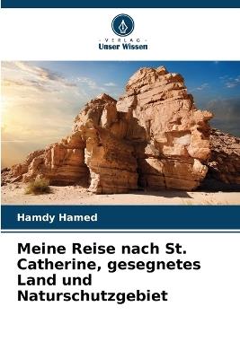 Meine Reise nach St. Catherine, gesegnetes Land und Naturschutzgebiet - Hamdy Hamed - cover