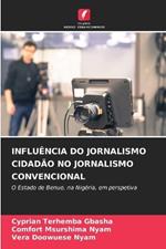 Influência Do Jornalismo Cidadão No Jornalismo Convencional