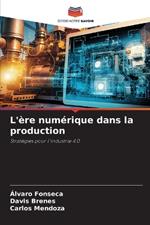 L'ère numérique dans la production