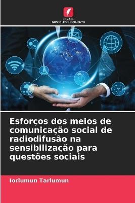 Esforços dos meios de comunicação social de radiodifusão na sensibilização para questões sociais - Iorlumun Tarlumun - cover