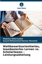 Wettbewerbsorientiertes, teambasiertes Lernen vs. Schülerteams - Leistungsabteilung