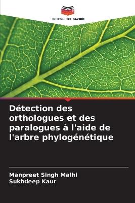Détection des orthologues et des paralogues à l'aide de l'arbre phylogénétique - Manpreet Singh Malhi,Sukhdeep Kaur - cover