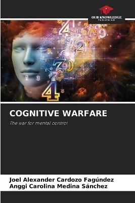 Cognitive Warfare - Joel Alexander Cardozo Fagúndez,Anggi Carolina Medina Sánchez - cover
