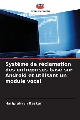 Système de réclamation des entreprises basé sur Android et utilisant un module vocal - Hariprakash Baskar - cover