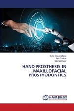 Hand Prosthesis in Maxillofacial Prosthodontics