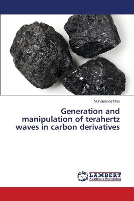 Generation and manipulation of terahertz waves in carbon derivatives - Muhammad Irfan - cover