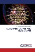 Materials: Metals and Non-Metals