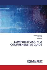 Computer Vision: A Comprehensive Guide