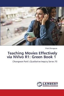 Teaching Movies Effectively via NVivo R1: Green Book 1 - Park Chongwon - cover