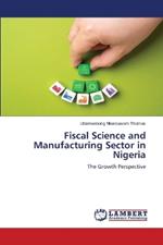 Fiscal Science and Manufacturing Sector in Nigeria