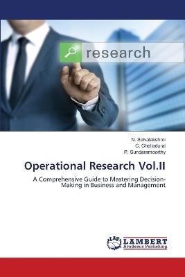 Operational Research Vol.II - N Selvalakshmi,C Chelladurai,P Sundaramoorthy - cover