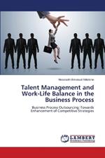 Talent Management and Work-Life Balance in the Business Process