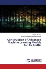 Construction of Advanced Machine Learning Models for Air Traffic