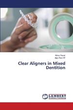 Clear Aligners in Mixed Dentition