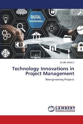 Technology Innovations in Project Management - Elvis Amolo - cover