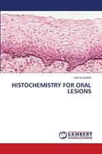 Histochemistry for Oral Lesions