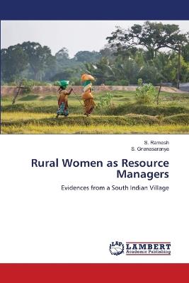 Rural Women as Resource Managers - S Ramesh,S Gnanasaranya - cover