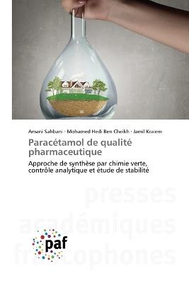 Paracétamol de qualité pharmaceutique - Amani Sahbani,Mohamed Hedi Ben Cheikh,Jamil Kraiem - cover