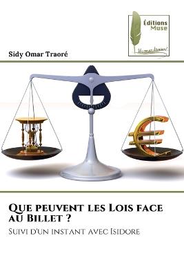Que peuvent les Lois face au Billet ? - Sidy Omar Traoré - cover