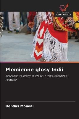 Plemienne glosy Indii - Debdas Mondal - cover