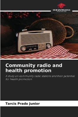 Community radio and health promotion - Tarcis Prado Junior - cover
