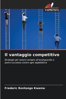 Il vantaggio competitivo - Frederic Bontango Kweme - cover